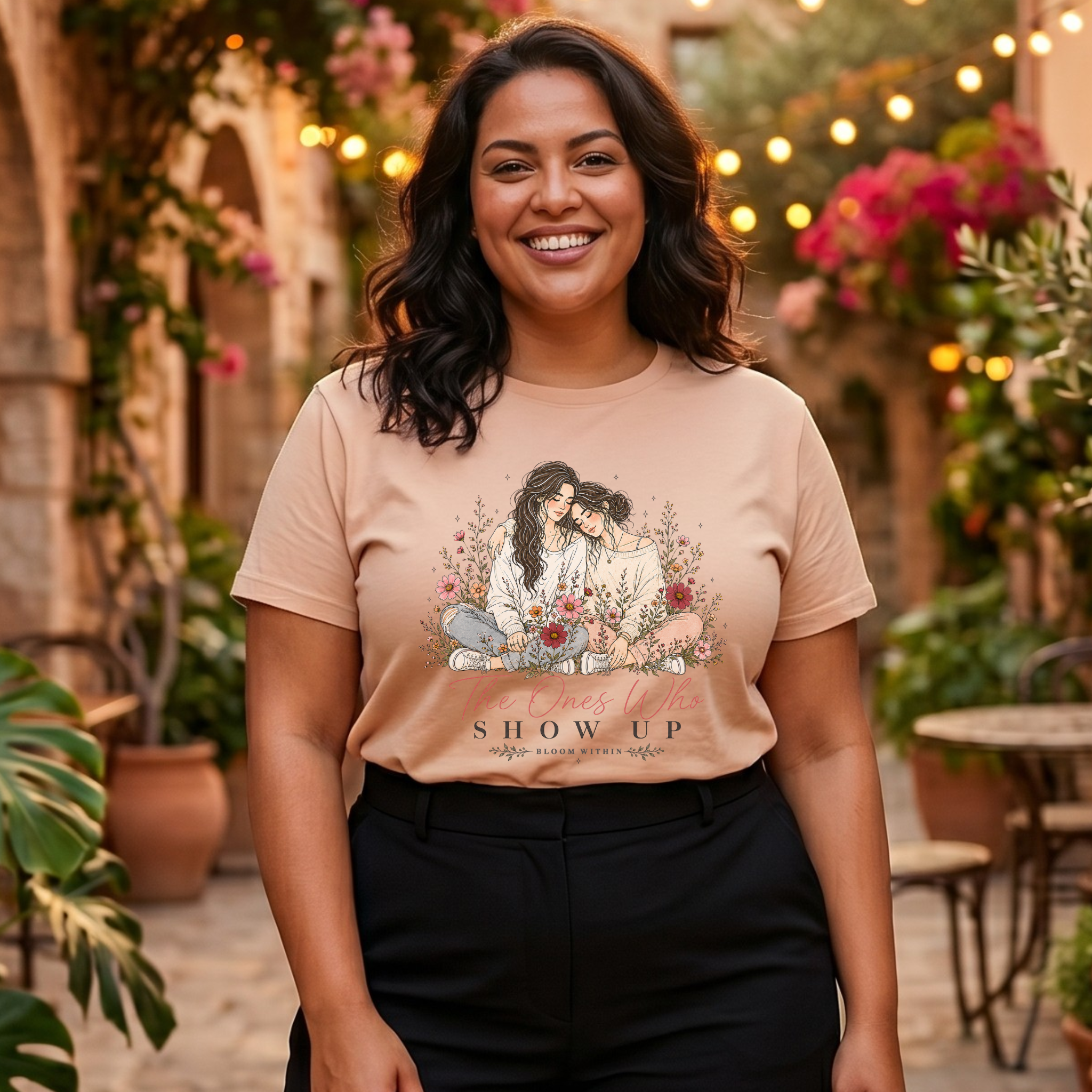 The Ones Who Show Up T-Shirt | Bloom Within