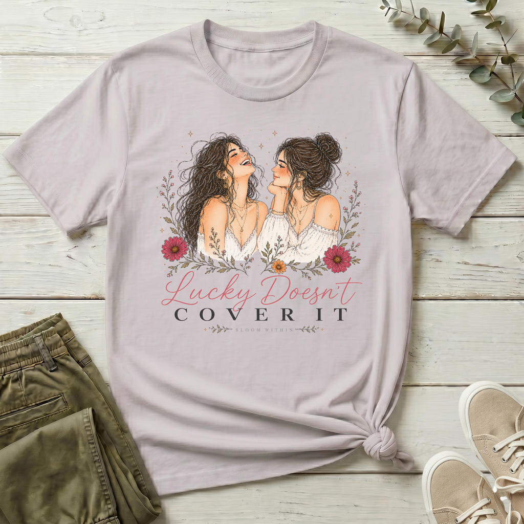 Lucky Doesn't Cover It | Bloom Within