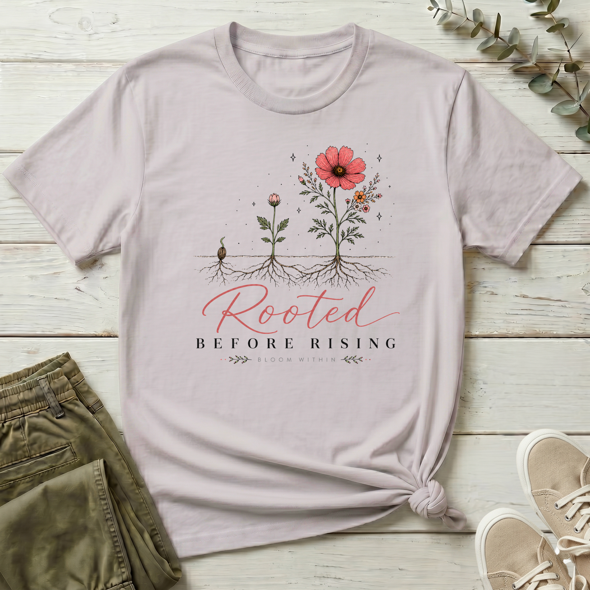 Rooted Before Rising T-Shirt | Bloom Within