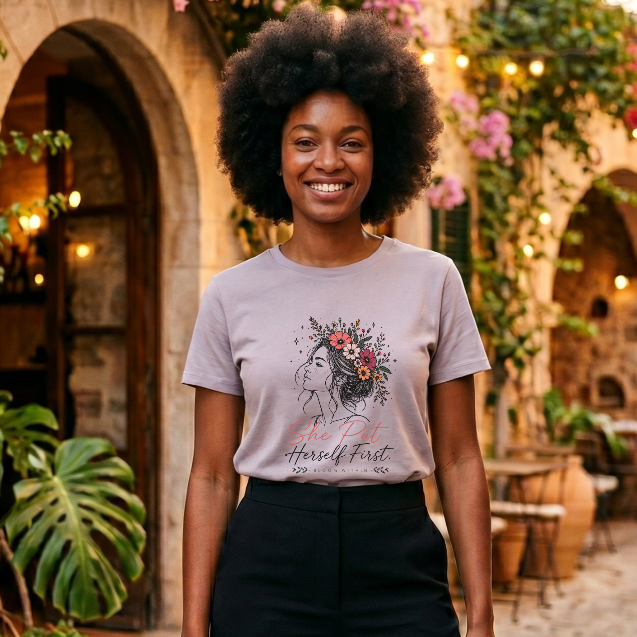 She Put Herself First T-Shirt | Bloom Within