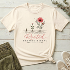 Rooted Before Rising T-Shirt | Bloom Within