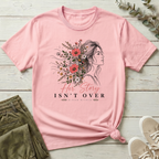 Her Story Isn't Over T-Shirt | Bloom Within