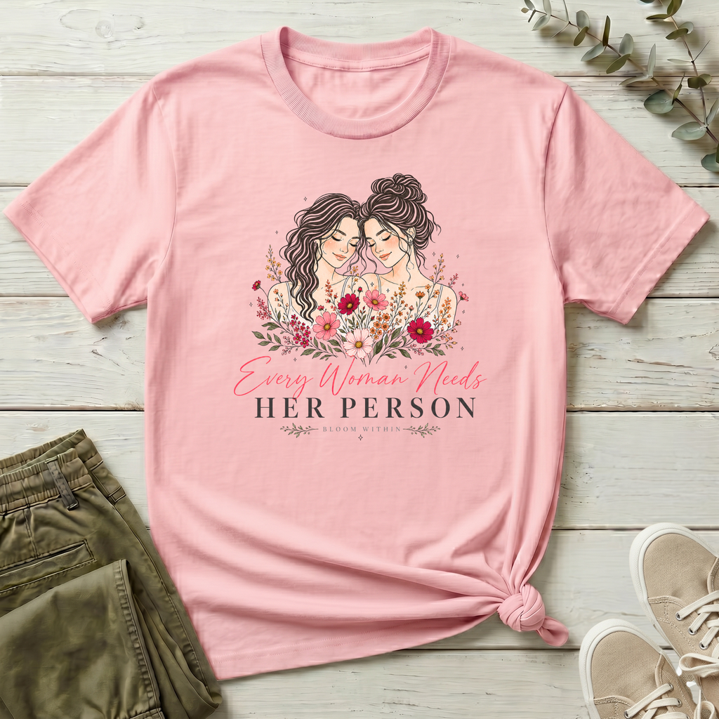 Every Woman Needs Her Person | Bloom Within