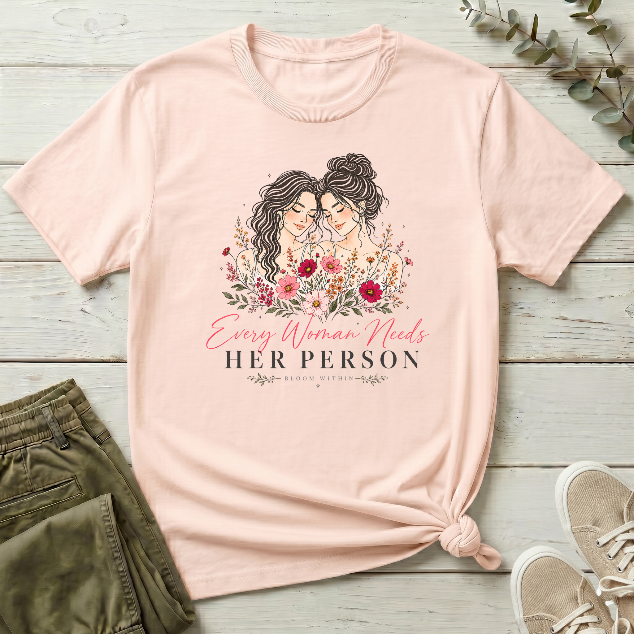 Every Woman Needs Her Person | Bloom Within