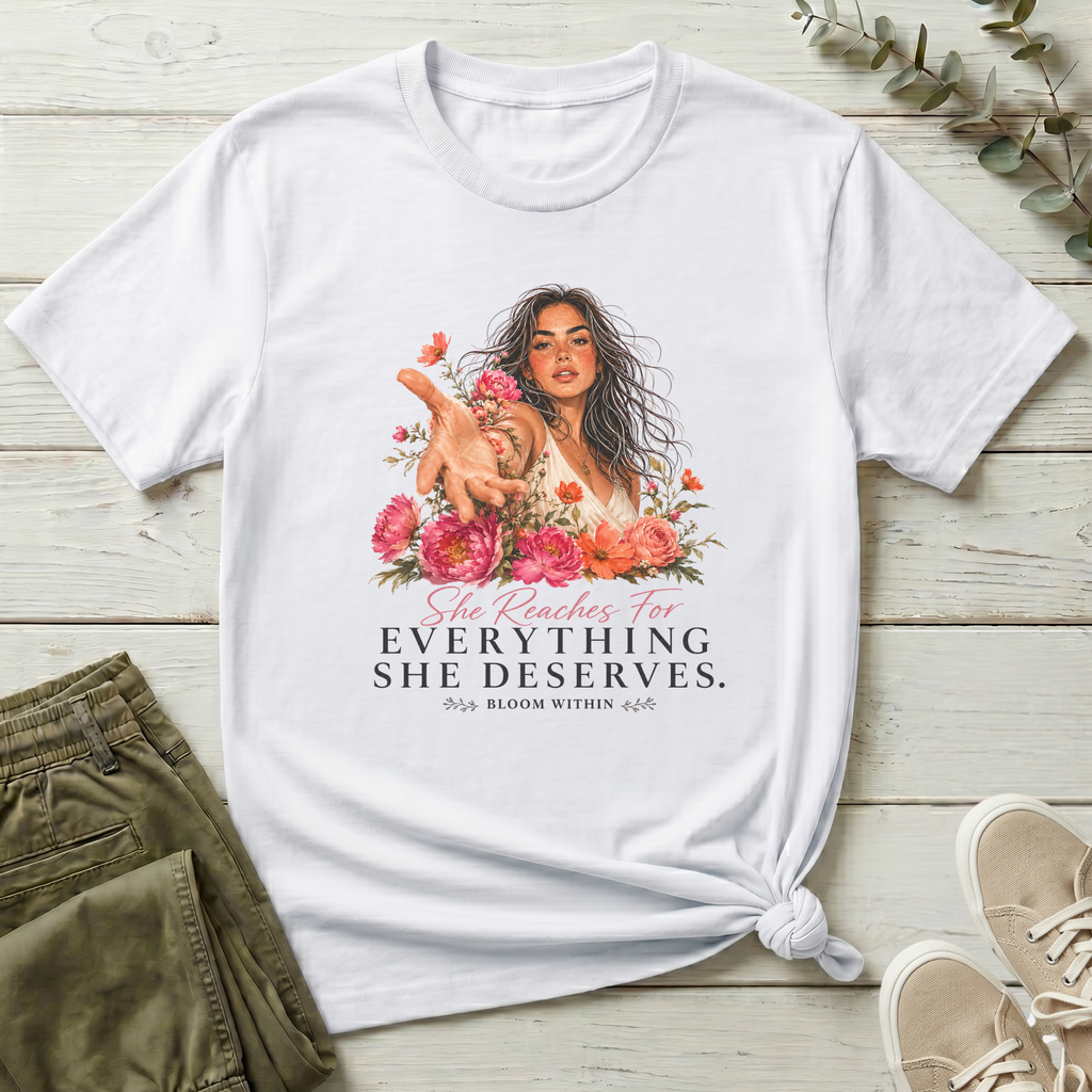 She Reaches For Everything She Deserves | Bloom Within