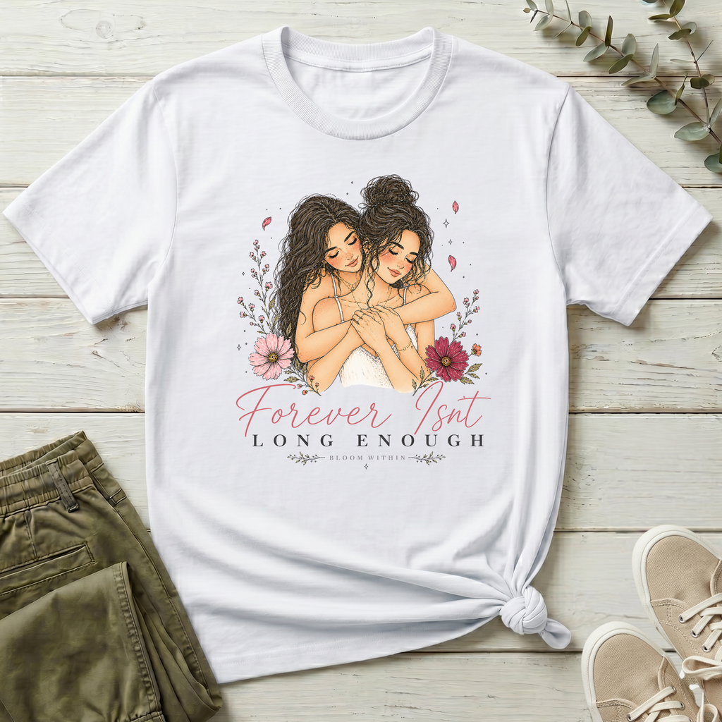 Forever Isn't Long Enough | Bloom Within